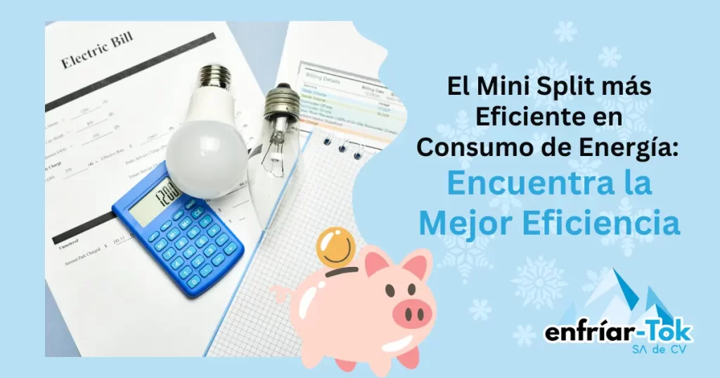 El Mini Split más Eficiente en Consumo de Energía